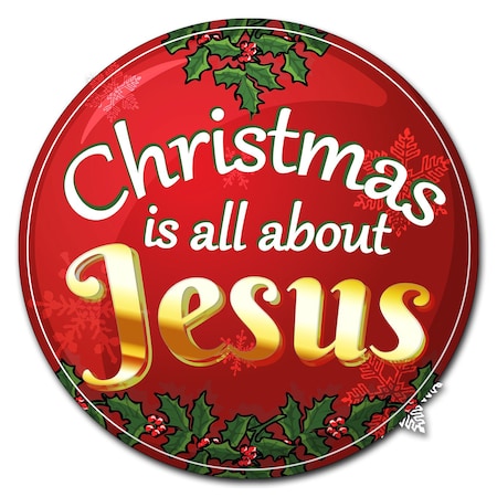 Signmission Christmas Is All About Jesus Circle Corrugated Plastic Sign C-24-CIR-Christmas is all about Jesus